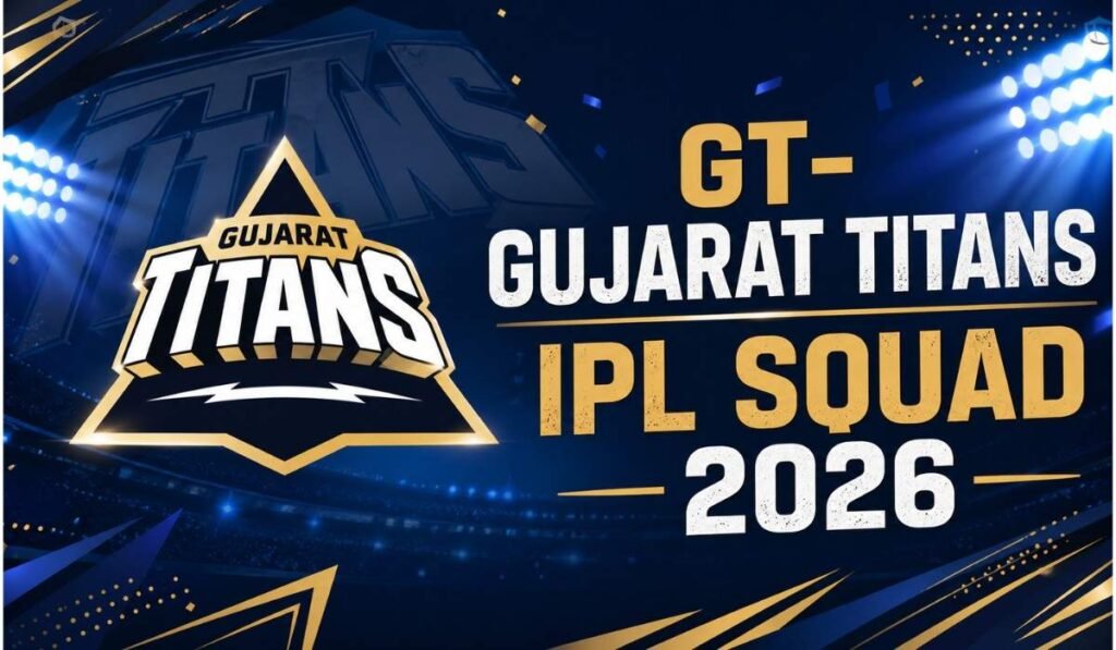 GT-Gujarat Titans IPL Squad 2026