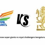 Lucknow Super Giants vs Royal Challengers Bengaluru
